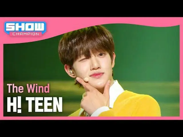 더윈드(風) - H!ティーン#SHOW CHAMPION_ 피언 #The Wind #Hi_TEEN ★KPOPのすべて！今すぐ購読してください★グローバル
