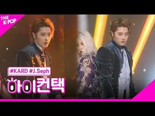 #KARD_ _ , Bomb Bomb J.seph Focus, HI! CONTACT  #KARD、夜、 #ジェイセフフォーカス、ハイ！コンタクトチャン