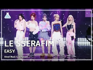 [#芸能研究所8K] LE SSERAFIM_ _ (LE SSERAFIM_ ) - EASY直カム|ショー！音楽センター| MBC240302放送#LE_S