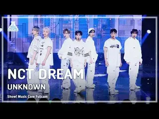 [芸能研究所] NCT_ _  DREAM_ _ (NCTドリーム) - UNKNOW_ Nフルカメラ|ショー！音楽センター| MBC240330放送#NCT_