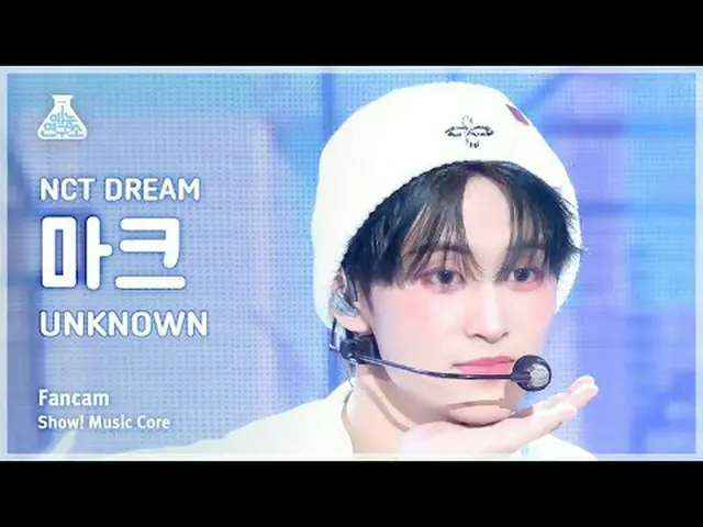 [芸能研究所] NCT_ _  DREAM_ _  MARK(NCTドリームマーク) - UNKNOW_ N直カム|ショー！音楽センター| MBC240330放