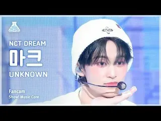 [芸能研究所] NCT_ _  DREAM_ _  MARK(NCTドリームマーク) - UNKNOW_ N直カム|ショー！音楽センター| MBC240330放