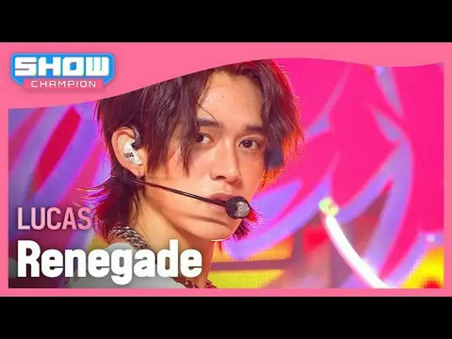 ーカス(元NCT_ ̈_ ̈)_ ̈(LUCAS_ ̈) - レネゲイド#ショーチャンピオン_ クイーン #ルーカス_ ̈ #Renegade ★KPOPのすべ