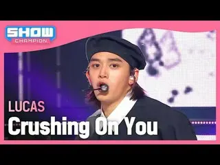 ーカス(元NCT_ ̈_ ̈)_ ̈(LUCAS_ ̈) - Crush_ ̈_ ̈ing On You

 #ショーチャンピオン_ クイーン #ルーカス_ ̈