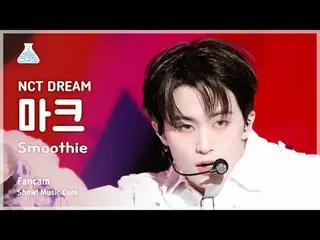 [芸能研究所] NCT_ _  DREAM_ _  MARK(NCTドリームマーク) - Smoothie直カム|ショー！音楽センター| MBC240406放送