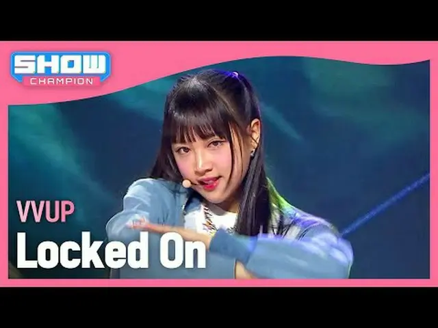 ビビアン(VVUP) - ロックオン#SHOW CHAMPION_ ファン #VVUP #LockedOn ★KPOPの全てがわかる！今すぐ購読★世界No.1K