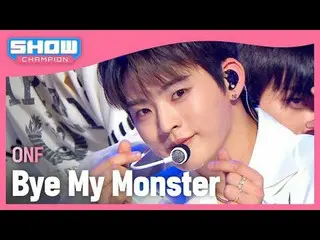 ONF_ (ONF_ _ ) - バイ・マイ・モンスター#SHOW CHAMPION_ ファン #ONF_ _  #ByeMyMonster ★KPOPの全てが