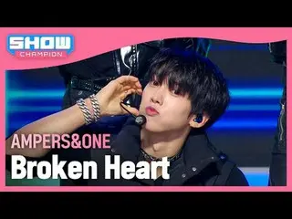 AMPERS&ONE_ _ (AMPERS&ONE_ ) - 壊れた心

#SHOW CHAMPION_ ファン #AMPERSANDONE_  #Broken