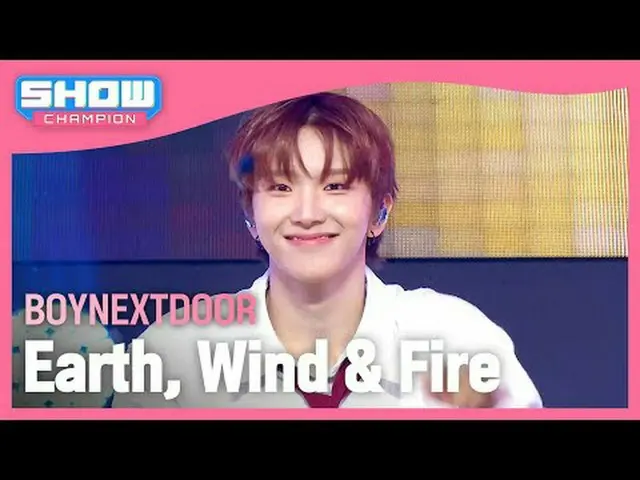 BOYNEXT_ DOOR_ (BOYNEXT_ DOOR_ _ ) - アース・ウィンド・アンド・ファイアー#SHOW CHAMPION_ ファン #BOYN