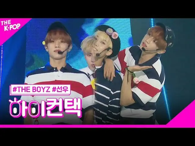 #THEBOYZ、Bloom Bloom SUNWOO Focus、HI！ CONTACT  #THE BOYZ_ 、Bloom Bloom #サンウフォーカス