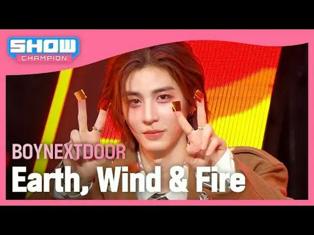 BOYNEXT_ DOOR_ (BOYNEXT_ DOOR_ _ ) - アース・ウィンド・アンド・ファイアー#SHOW CHAMPION_ ファン #BOYN