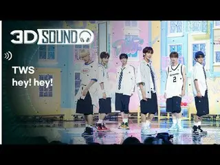 イヤホン着用必須🎧自宅で楽しむスリムなSHOW CHAMPION_シーン😎立体音源ver.🔊 TWS_  - ヘイ！ヘイ！ (TWS_ _  - hey!