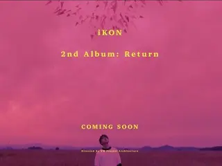 【T公式YG】監督版のiKON 2nd ALBUM、「RETURN」ティーザー映像