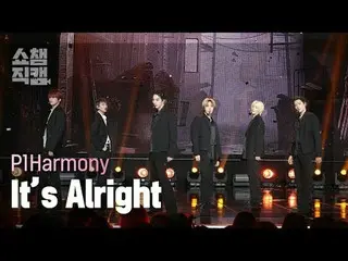 [ SHOW CHAMPION_ 直カム 4K] P1Harmony_ _  - It's Alright (P1Harmony_  - 大丈夫) #SHOW 