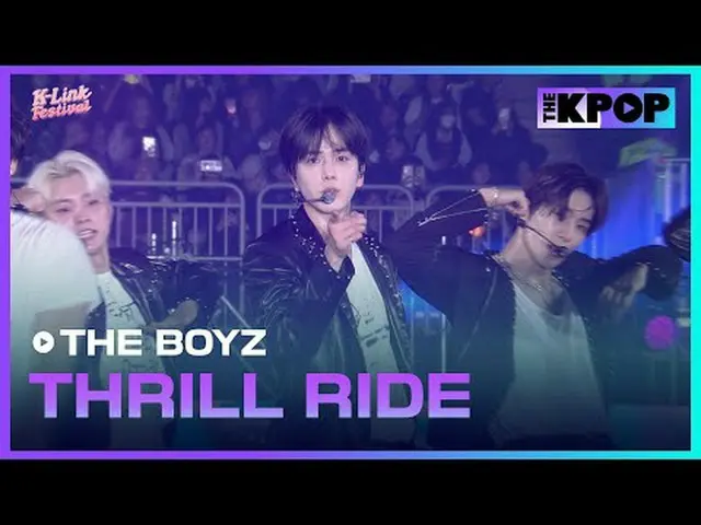 #THEBOYZ #THRILL_RIDE #THE BOYZ_  #2024_K_Link_Festival #241005チャンネルに参加して特典をお楽しみ