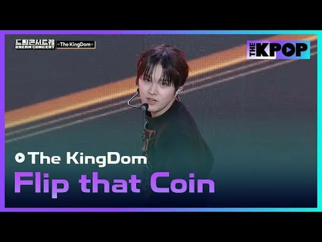 #TheKingDom #ダーキングダム #Flip_that_Coin #ドリームコンサート #DREAMCONCERT #241027チャンネルに参加して特