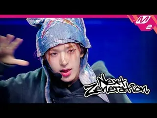 [NEXZ_ _  カムバックショー ナリナ] NEXZ_ _  - Next Zeneration [NEXZ_�セイレケゴレ・ナリナ] NEXZ_� - N