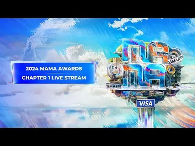 [#2024MAMA] 授賞式 ワールドワイド LIVE_ _  ストリーミング (第1章) 🔥第1章🔥 - 米国式典 午後 7 時 (PST) / 午後 