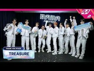 [感謝ステージ] TREASURE_ _ _  l 2024 MAMA AWARDS x M2 [땡큐 스테이지] TREASURE_ _  l 2024 MA