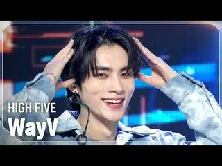 WayV_ (WayV_ _ ) - ハイファイブ_ _  #SHOW CHAMPION_ ファン #WayV_ _  #HIGHFIVE_ _  ★KPOPの