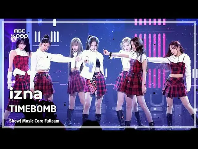 [#音中フルカム] izna_ _ (izna_ ) - TIMEBOM_ B FullCam |ショー！ 音楽センター| MBC241221放送#izna_ 