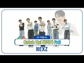 [ 週刊アイドル   直カム ]NEXZ_ (NEXZ_ _ )의 'Catch Up! 말작가' Full 버전!#週刊アイドル  #NEXZ_  #커버댄스