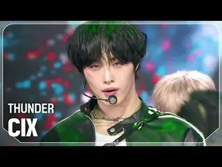 CIX_ (CIX_ _ ) - サンダー#SHOW CHAMPION_ ファン #CIX_ _  #THUNDER ★KPOPの全てがわかる！今すぐ購読★世界