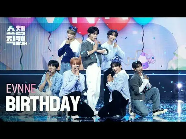 [SHOW CHAMPION__] EVNNE_ _  - Birthday (イブン - バルスデー) #SHOW CHAMPION_ ピオン #SHOW C