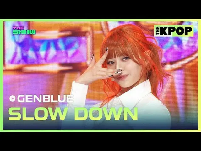 #GENBLUE #SLOWDOWNチャンネルに参加して特典をお楽しみください