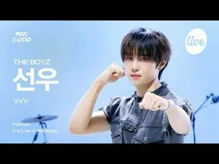 [#イラ直カム] THE BOYZ_ _  SUNWOO(THE BOYZ_ サンウ) - VVV | it's Live X MBCkpop #THEBOYZ