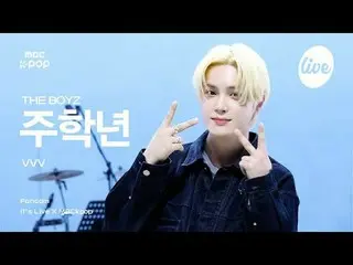 [#イラ直カム] THE BOYZ_ _  JU HAKNYEON(THE BOYZ_ 主学年) - VVV | it's Live X MBCkpop #TH