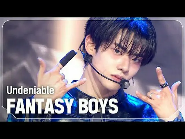 [COMEBACK]ファンタジーボーイズ(FANTASY BOYS_ _ ) - Undeniable l Show Champion l EP.548 l 2
