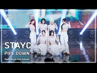 [#音中フルカメラ] STAYC_ _ (STAYC_ ) - PIPE DOWN FullCam |ショー！ 音楽センター| MBC250329 #STAYC