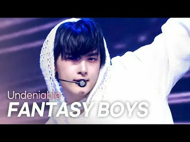 ファンタジーボーイズ(FANTASY BOYS_ _ ) - Undeniable l Show Champion l EP.549 l 250402ファンタジ