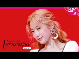 [FOCUS ON FACE] LE SSERAFIM_ _  KAZUHA_  'Come Over' | MOVE TO PERFORMANCE
 [フォー