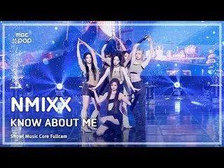 [#音中フルカメラ] NMIXX_ _ (NMIXX_ ) – KNOW_  ABOUT ME FullCam |ショー！ 音楽センター| MBC250405 