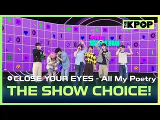 #クローズアップアイズIZ(アイズ)_ 、The Show Choice
 #CLOSEYOUREYES, THE SHOW CHOICE

チャンネルに参加し
