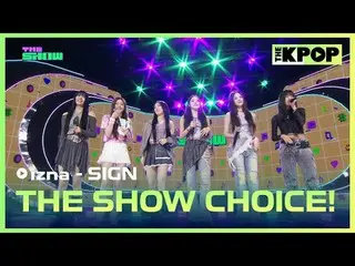 #izna_ 、The Show Choice #izna_ _ , THE SHOW CHOICEチャンネルに参加して特典をお楽しみください