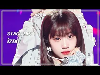 [STAGE MIX🪄] izna_ _ (izna_ ) - SIGN |ショー！ 音楽中心#IZNA #STAGEMIX #MBCKPOP MBCkpop