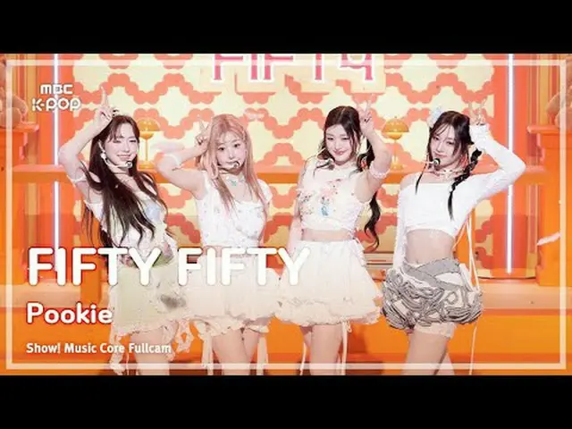 [#音中フルカメラ8K] FIFTY FIFTY_ _ (FIFTY FIFTY_ ) – Pookie FullCam |ショー！ 音楽センター| MBC25