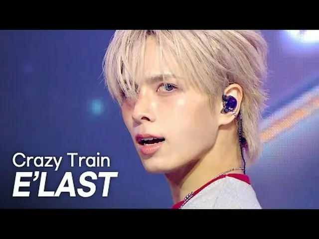 E'LAST_ _ (E'LAST_ ) – クレイジートレイン l ショーチャンピオン l EP.557 l 250604 E'LAST_ _ (E'LAST