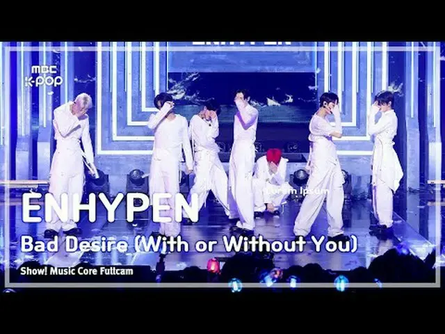 [#音中フルカム] ENHYPEN_ _  (ENHYPEN_ ) – Bad Desire (With or Without You) FullCam | お