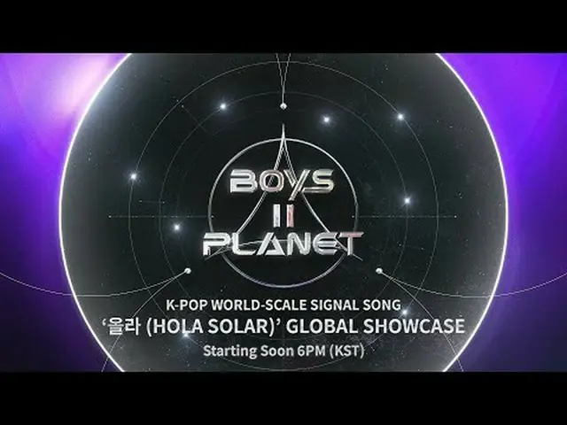 K-POP WORLD-SCALE SIGNAL SONG 「オラ(HOLA SOLAR)」 [BOYS ll PLANET K] 2025. 7. 17 (木