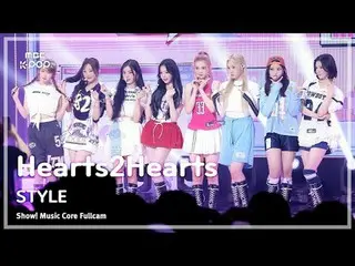 [#音中フルカメラ8K] Hearts2Hearts_ _ (Hearts2Hearts_ ) - STYLE FullCam |ショー！ 音楽センター| MB