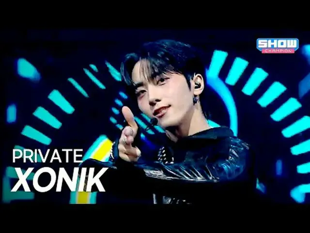 XONIK_ _ (ソニック) – PRIVATE(プライベート) l Show Champion l EP.560 l 250625 XONIK_ _ (ソニ
