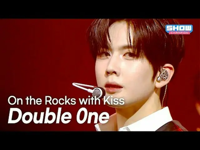 Double 0ne(ダブルワン) – On the Rocks with Kiss l Show Champion l EP.560 l 250625 Dou
