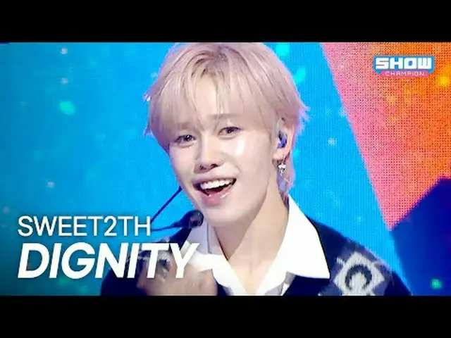 DIGNITY(ディグニティ) – SWEET2TH l Show Champion l EP.561 l 250702 DIGNITY(ディグニティ) – S