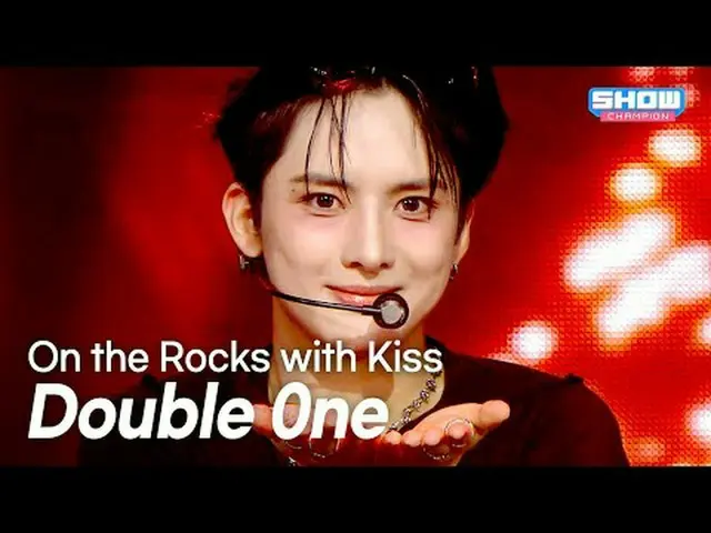 Double 0ne(ダブルワン) – On the Rocks with Kiss l Show Champion l EP.561 l 250702 Dou