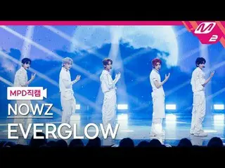 [MPD 直カム ] NOW_ Z_  - EVERGLOW_ 

[MPD FanCam] NOW_ Z_ _  - EVERGLOW_ _ 

@MCOUN