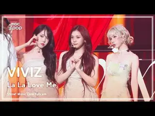 [#音中フルカム] VIVIZ_ _ (VIVIZ_ ) - La La Love Me FullCam |ショー！ 音楽センター| MBC250712

 #